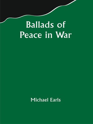 cover image of Ballads of Peace In War